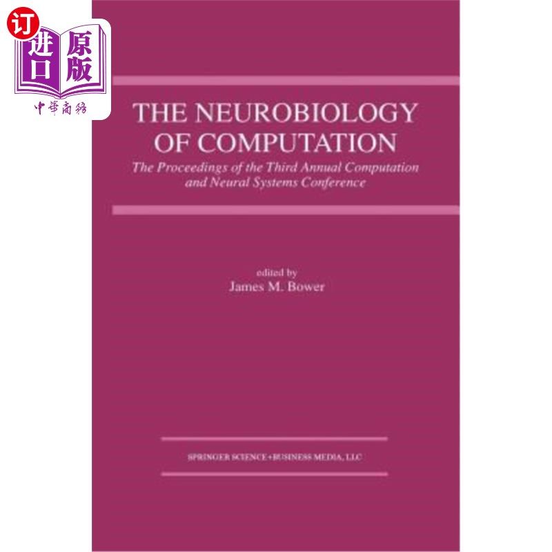 海外直订The Neurobiology of Computation: Proceedings of the Third Annual Computation and 计算的神经生物学：第三届年