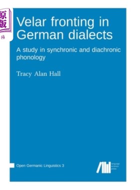 海外直订Velar fronting in German dialects 德语方言中的Velar前置音