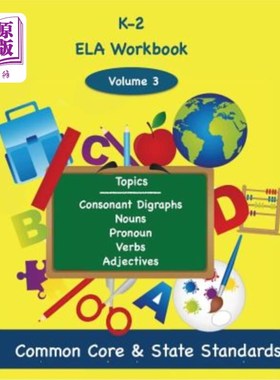 海外直订K-2 ELA Volume 3: Consonant Digraphs, Nouns, Pronouns, Verbs, Adjectives K-2 ELA第3卷：辅音有向图、名词、代