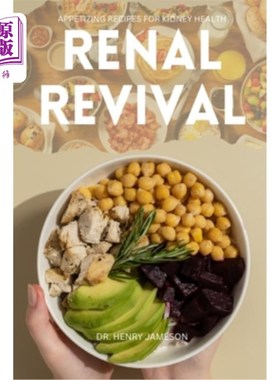海外直订医药图书Renal Revival: Appetizing Recipes for Kidney Health 肾脏复兴：肾脏健康开胃食谱