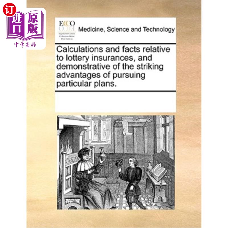 海外直订医药图书Calculations and Facts Relative to Lottery Insurances, and Demonstrative of the  与彩票保险相关的计