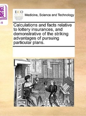 海外直订医药图书Calculations and Facts Relative to Lottery Insurances, and Demonstrative of the  与彩票保险相关的计