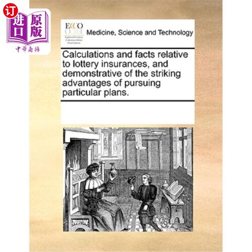 海外直订医药图书Calculations and Facts Relative to Lottery Insurances, and Demonstrative of the  与彩票保险相关的计