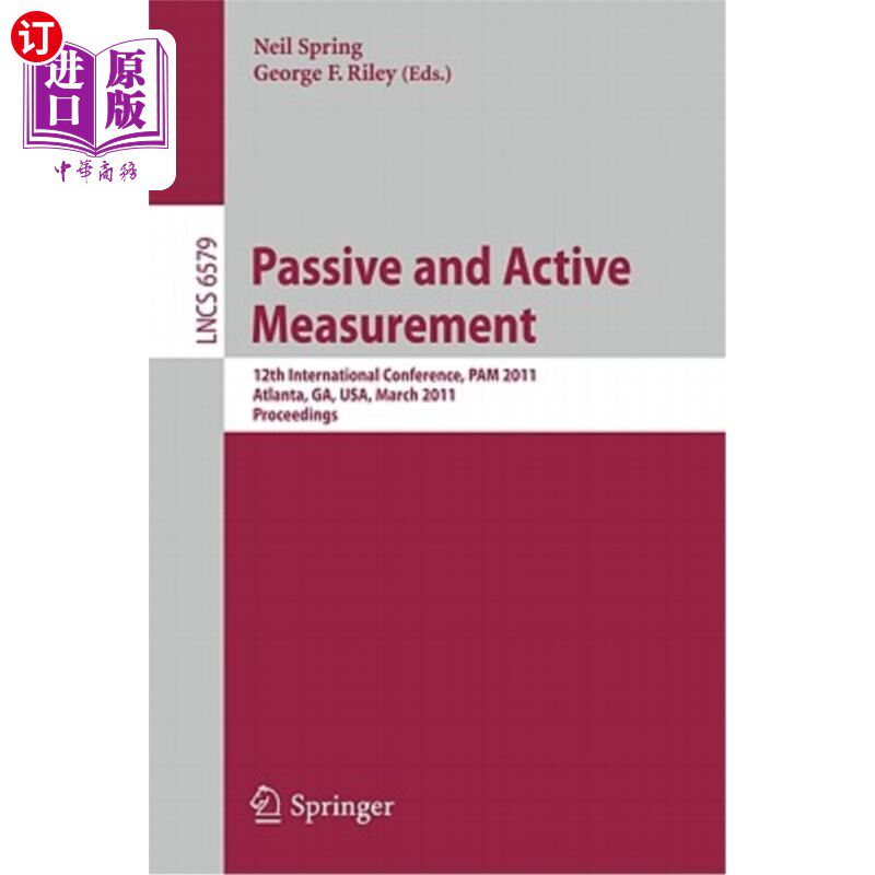 海外直订Passive and Active Measurement: 12th International Conference, Pam 2011, Atlanta 被动和主动测量：第12届国际