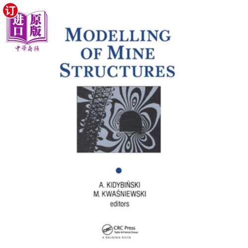 海外直订Modelling of Mine Structures: Proceedings of the 10th Plenary Session of the Int 矿山结构建模:国际地层力学