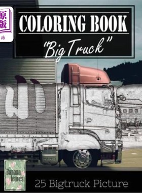 海外直订Jumbo Truck Sketch Gray Scale Photo Adult Coloring Book, Mind Relaxation Stress  大型卡车素描灰色比例照片成
