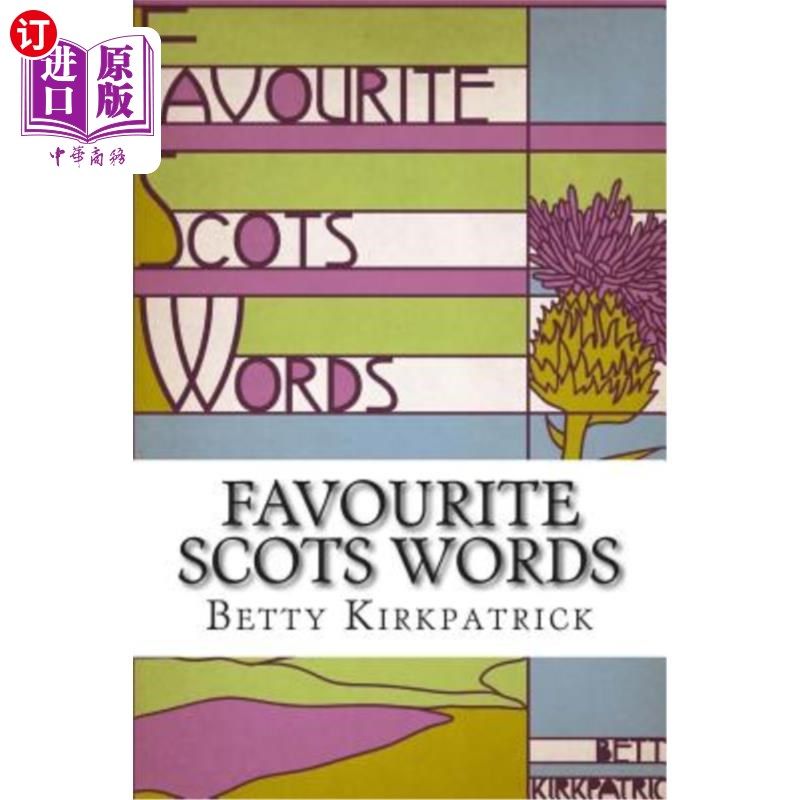 海外直订Favourite Scots Words: A fascinating guide to some unique Scots words 喜欢的苏格兰词：一些独特苏格兰词的迷