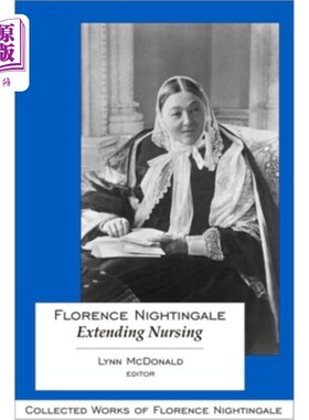 海外直订医药图书Florence Nightingale: Extending Nursing 弗洛伦斯·南丁格尔:延长护理