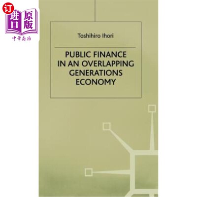 海外直订Public Finance in an Overlapping Generations Economy 世代交叠经济中的公共财政