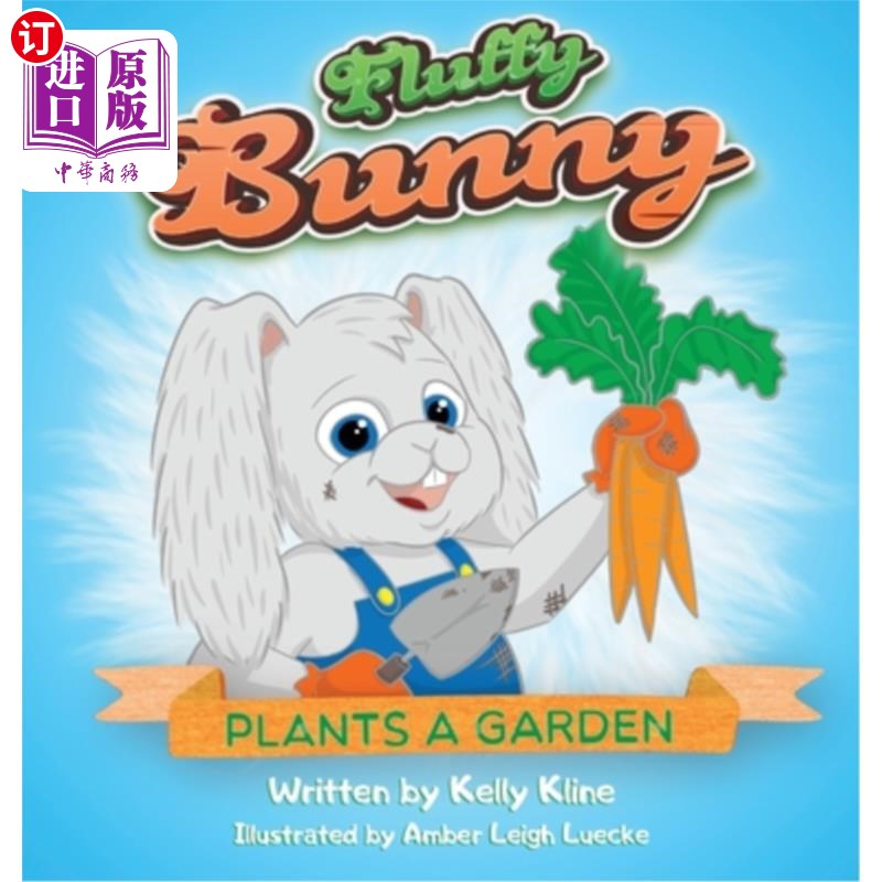 海外直订Fluffy Bunny Plants a Garden 毛茸茸的兔子种了一个花园