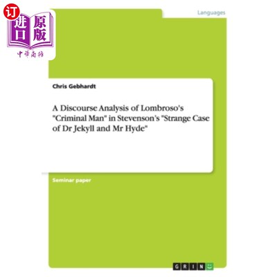海外直订A Discourse Analysis of Lombroso's Criminal Man in Stevenson's Strange Case of D 史蒂文森《杰基尔博士和海德