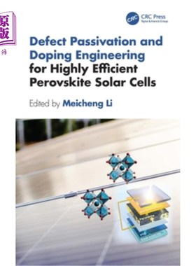 海外直订Defect Passivation and Doping Engineering for Highly Efficient Perovskite Solar  高效钙钛矿太阳能电池的缺陷