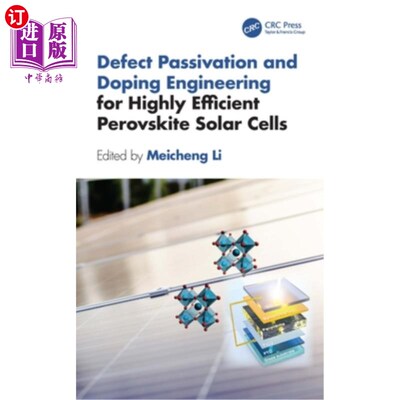 海外直订Defect Passivation and Doping Engineering for Highly Efficient Perovskite Solar  高效钙钛矿太阳能电池的缺陷