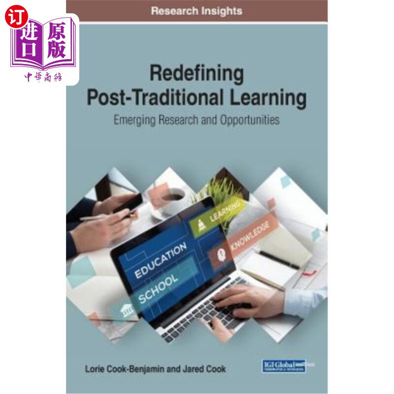 海外直订Redefining Post-Traditional Learning: Emerging Research and Opportunities 重新定义后传统学习:新的研究与机
