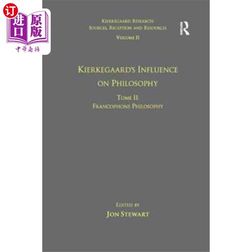 海外直订Volume 11, Tome II: Kierkegaard's Influence on P... 卷十一，卷二:克尔凯郭尔对哲学的影响