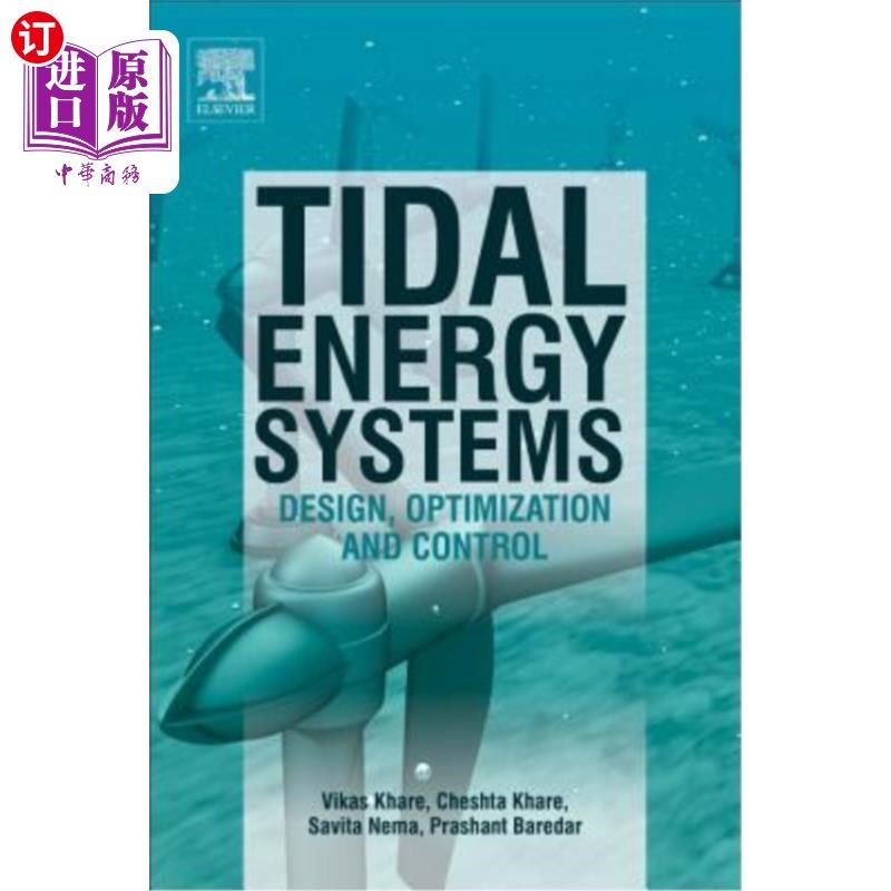 海外直订Tidal Energy Systems: Design, Optimization and Control 潮汐能系统：设计、优化和控制
