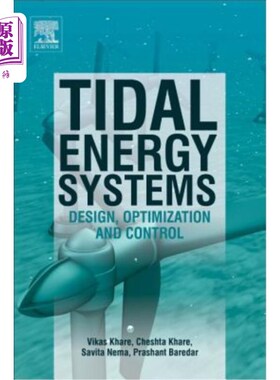 海外直订Tidal Energy Systems: Design, Optimization and Control 潮汐能系统：设计、优化和控制