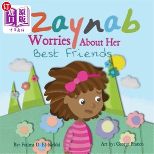 海外直订Zaynab worries about her best Friends. Zaynab担心她最好的朋友。