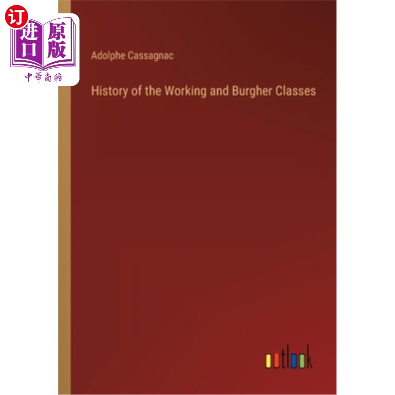 海外直订History of the Working and Burgher Classes 工人阶级和市民阶级的历史