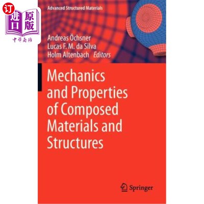 海外直订Mechanics and Properties of Composed Materials and Structures 复合材料和结构的力学和性能
