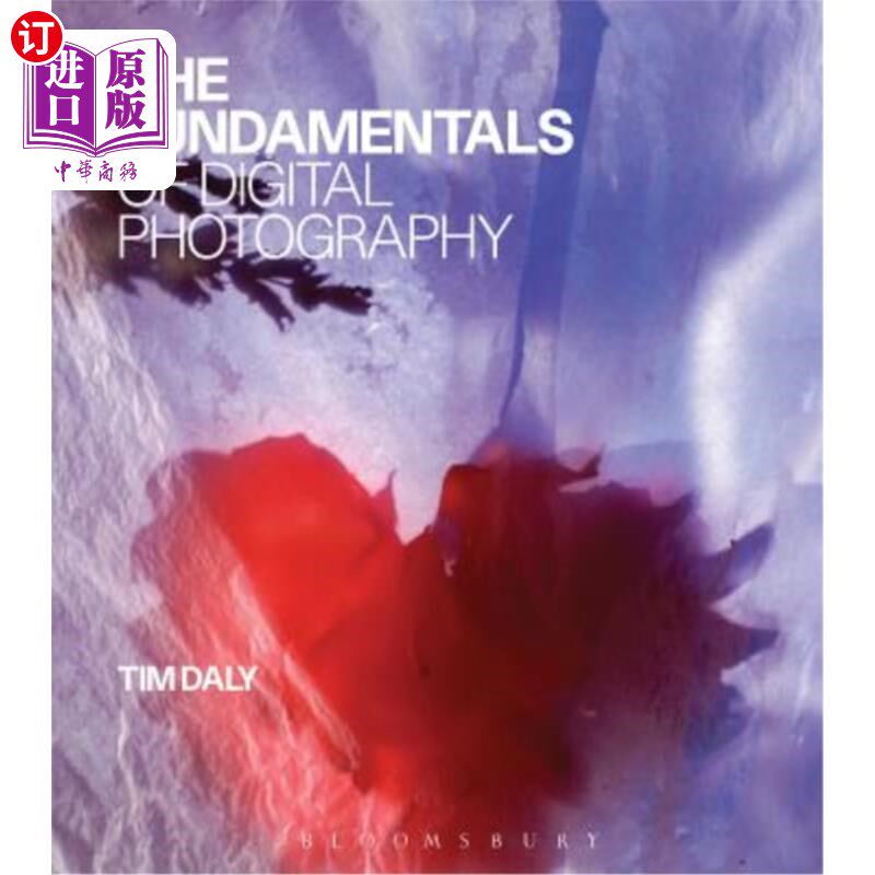 海外直订The Fundamentals of Digital Photography 数码摄影基础