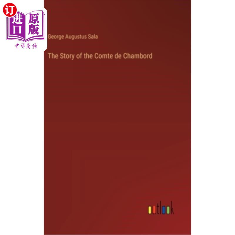 海外直订The Story of the Comte de Chambord 香波伯爵的故事