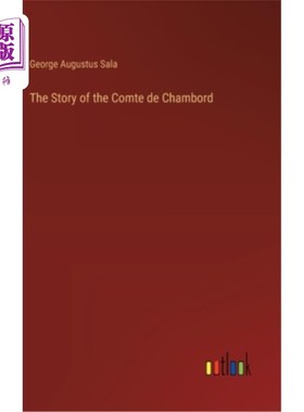 海外直订The Story of the Comte de Chambord 香波伯爵的故事