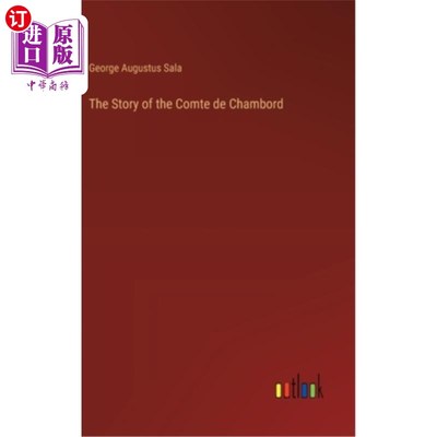 海外直订The Story of the Comte de Chambord 香波伯爵的故事