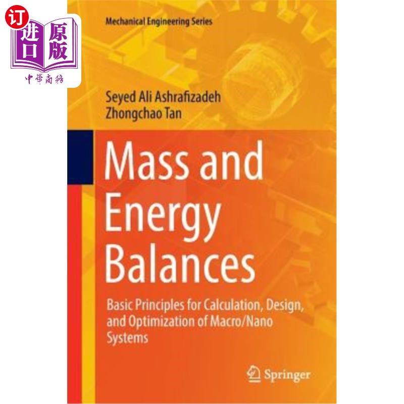 海外直订Mass and Energy Balances: Basic Principles for Calculation, Design, and Optimiza 质量和能量平衡:宏观/纳米系