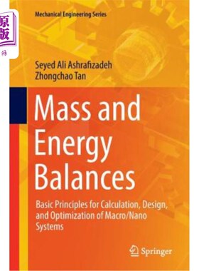 海外直订Mass and Energy Balances: Basic Principles for Calculation, Design, and Optimiza 质量和能量平衡:宏观/纳米系