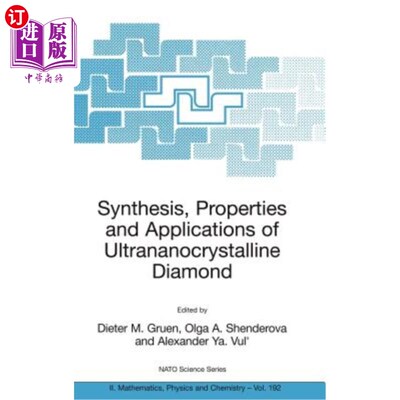 海外直订Synthesis, Properties and Applications of Ultrananocrystalline Diamond: Proceedi 超纳米金刚石的合成、性能和