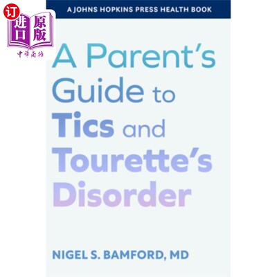 海外直订医药图书A Parent's Guide to Tics and Tourette's Disorder 抽动症和抽动症家长指南