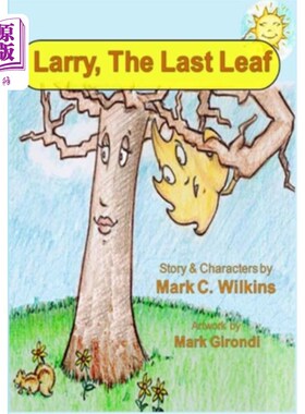 海外直订Larry The Last Leaf: Larry the Leafs First Adventures Away from Home 最后一片叶子拉里:拉里第一次离家冒险