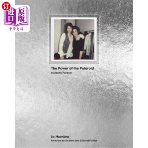 海外直订The Power of the Polaroid: Instantly Forever 宝丽来的力量:瞬间永恒