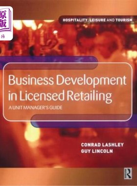 海外直订Business Development in Licensed Retailing: A Unit Manager's Guide 特许零售业务发展:部门经理指南
