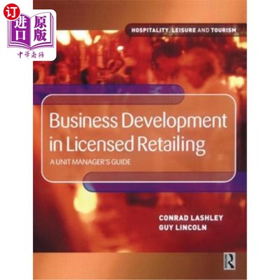 海外直订Business Development in Licensed Retailing: A Unit Manager's Guide 特许零售业务发展:部门经理指南