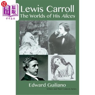 Carroll 劉易斯·卡羅爾 His Alices 愛麗絲 海外直訂Lewis 世界 Worlds