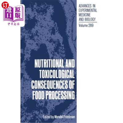 海外直订医药图书Nutritional and Toxicological Consequences of Food Processing 食品加工的营养和毒理后果
