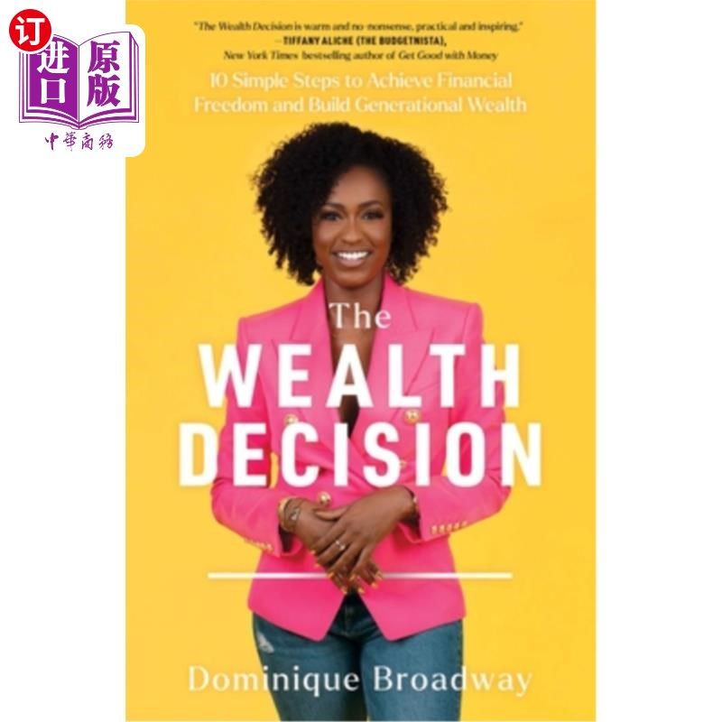 海外直订The Wealth Decision: 10 Simple Steps to Achieve Financial Freedom and Build Gene 财富决策：实现财务自由和建