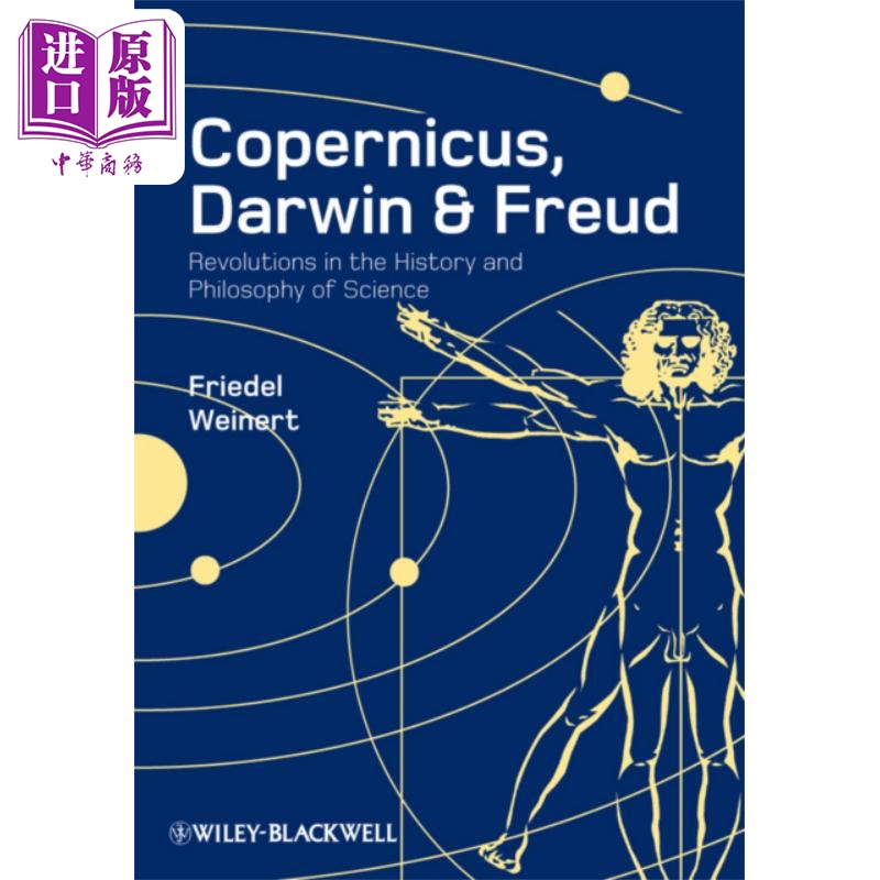 现货 哥白尼 达尔文 弗洛伊德 历史的进化和科学哲学 Copernicus, Darwin, Freud 英文原版 Friedel Weinert �