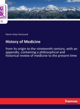 海外直订History of Medicine: from its origin to the nineteenth century, with an appendix 医学史:从起源到十九世纪，