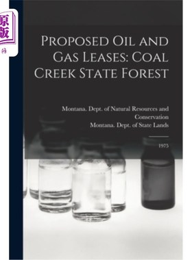 海外直订Proposed oil and gas Leases: Coal Creek State Forest: 1975 拟议的石油和天然气租赁:煤溪国家森林:1975年