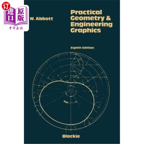 海外直订Practical Geometry and Engineering Graphics: A Textbook for Engineering and Othe 实用几何和工程图学:工程和