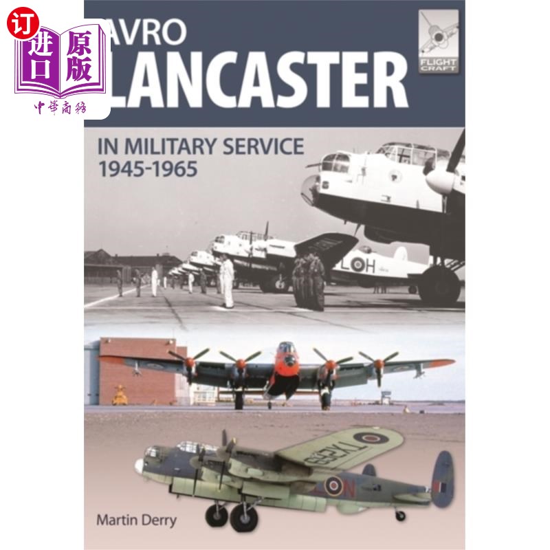 海外直订Flight Craft 4: Avro Lancaster 1945-1964 飞行工艺4:阿夫罗·兰开斯特1945-1964