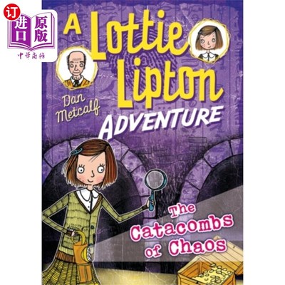 海外直订Catacombs of Chaos A Lottie Lipton Adventure 混乱的地下墓穴:洛蒂·利普顿的冒险