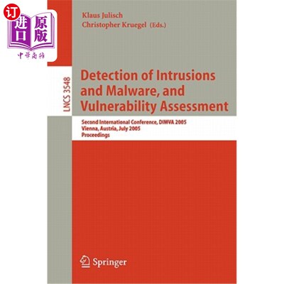 海外直订Detection of Intrusions and Malware, and Vulnerability Assessment: Second Intern 入侵和恶意软件检测及漏洞评