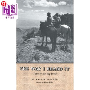 海外直订The Way I Heard It: Tales of the Big Bend 我听到的方式：大弯的故事