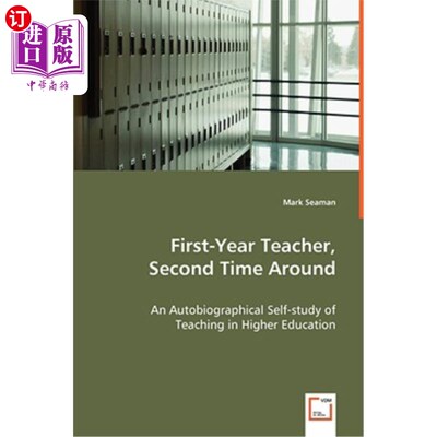 海外直订First-Year Teacher, Second Time Around - An Autobiographical Self-study of Teach 一年的教师，二次——自传式