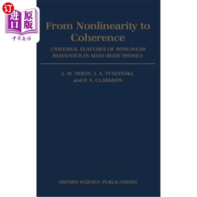 海外直订From Nonlinearity to Coherence: Universal Features of Non-Linear Behaviour in Ma 从非线性到相干：多体物理非