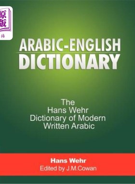 海外直订Arabic-English Dictionary: The Hans Wehr Dictionary of Modern Written Arabic 阿拉伯语-英语词典：汉斯-韦尔现